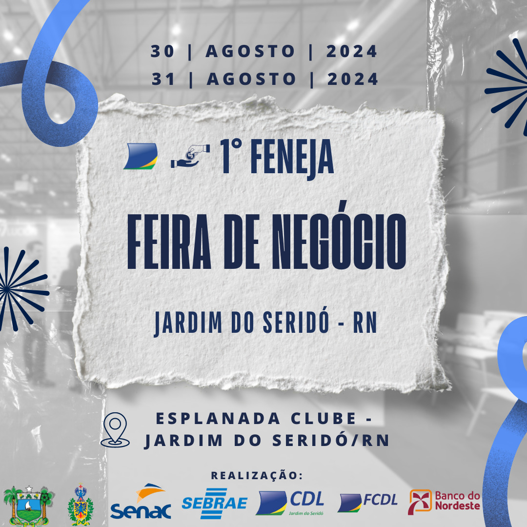 Jardim do Seridó sedia Primeira Feira de Negócios nos dias 30 e 31 de agosto