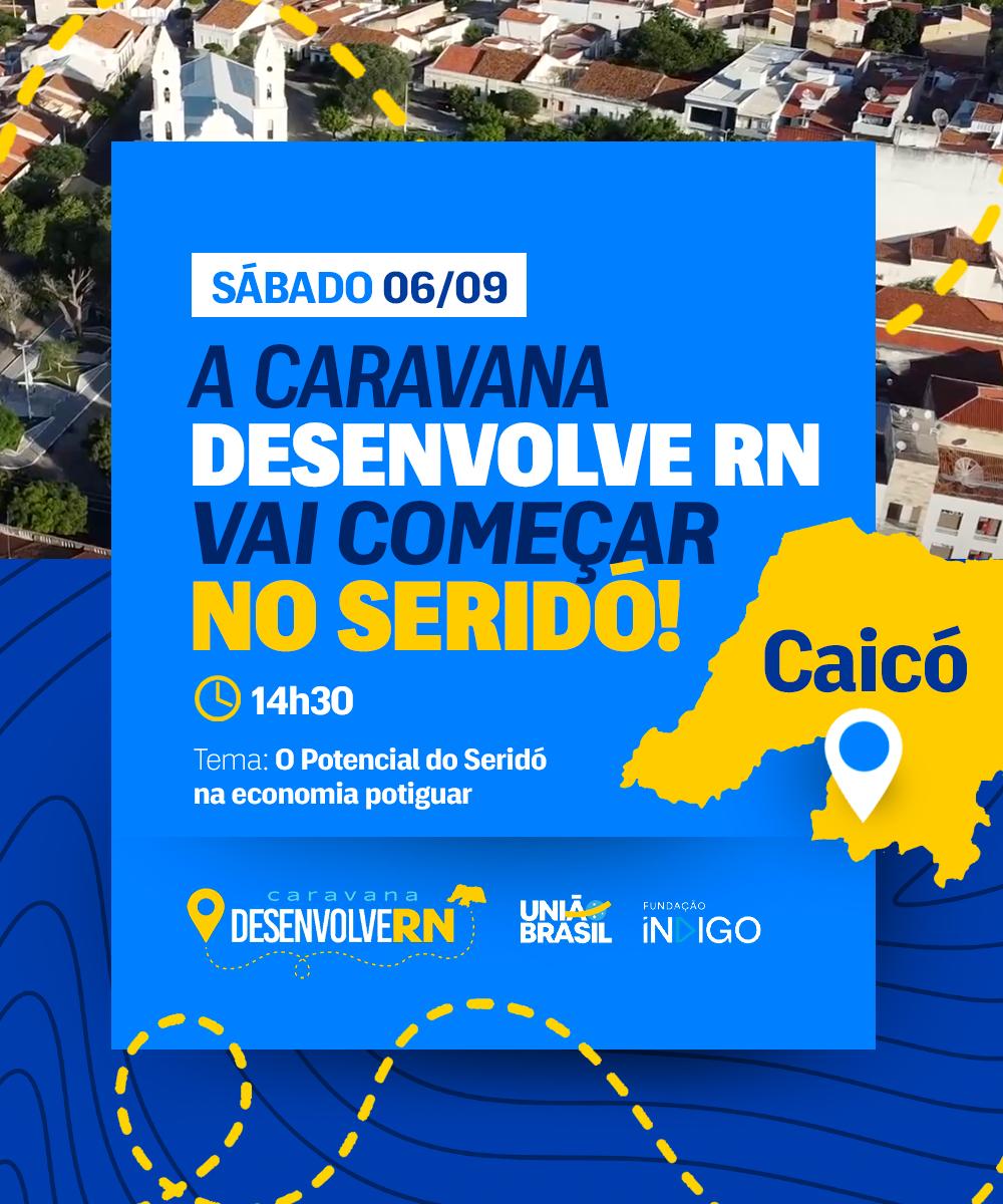 União Brasil e Fundação Índigo iniciam caravana Desenvolve RN pelo Seridó potiguar no dia 6 de setembro 