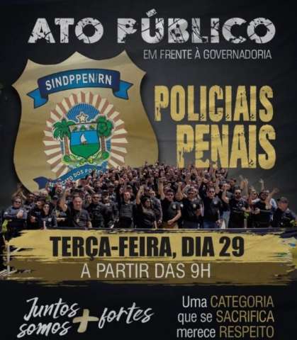 Policiais Penais também protestam contra Fátima