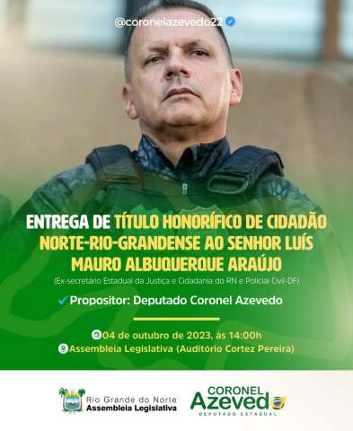 Justa homenagem a quem colocou ordem no sistema prisional do RN