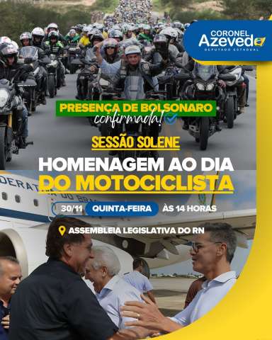 Bolsonaro será homenageado na Assembleia Legislativa do RN, em solenidade alusiva ao Dia do Motociclista