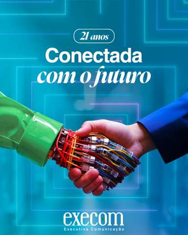 Execom 21 anos: conectada com o futuro