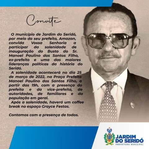 Homenagem ao ex-prefeito de Jardim do Seridó promete reunir lideranças políticas do RN