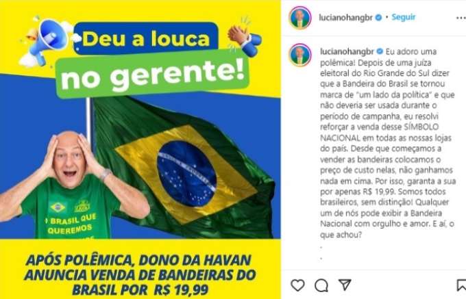 Depois de proibição de juíza, Havan anuncia bandeira do Brasil a R$ 20