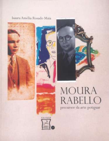 Isaura Amélia lança sexta-feira  (29) a obra “Moura Rabello: precursor da arte potiguar” 