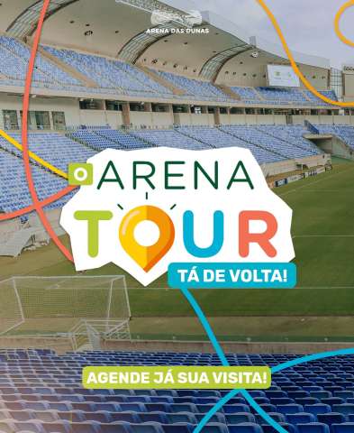 Arena Tour: visita guiada aos bastidores da Arena das Dunas está de volta de segunda à sábado