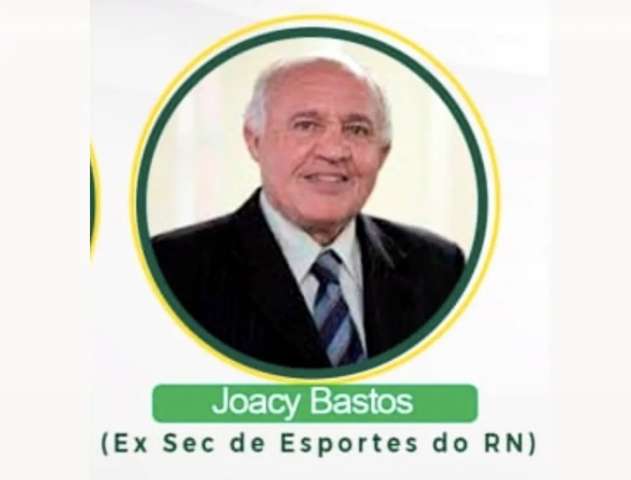 Morre Joacy Bastos, ex-secretário de Esportes do RN
