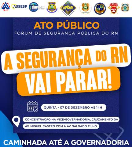 Servidores da Segurança Pública vão protestar na quinta-feira (7)