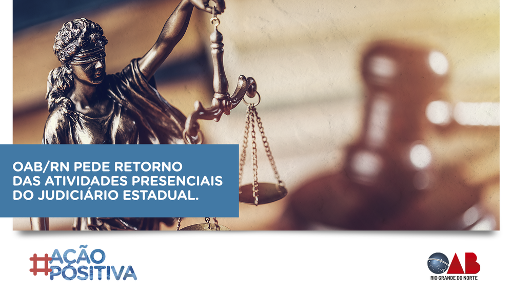 OAB/RN pede retorno das atividades do Judiciário Estadual
