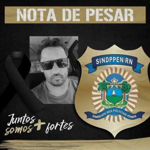 Em nota, Sindicato lamenta assassinato de policial penal em Nova Cruz