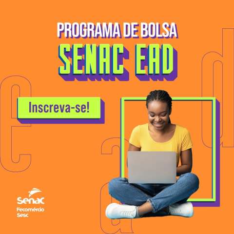 Senac RN está com 1.750 vagas para bolsas de estudo em cursos EAD 