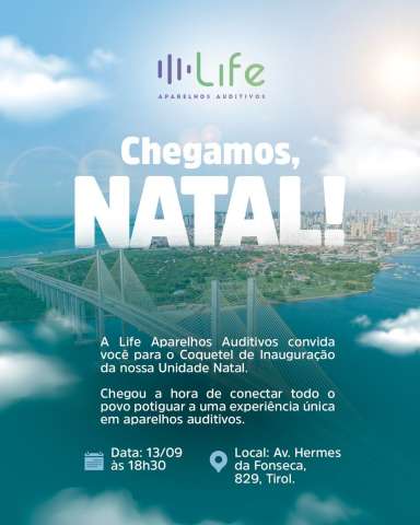 LIFE aparelhos auditivos expande sua presença pelo RN e chega a Natal