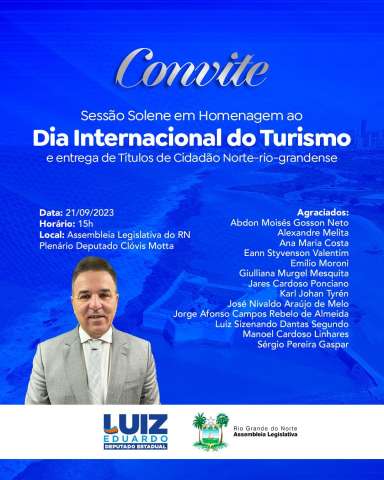 Presidente da Frente Parlamentar em defesa do turismo, deputado Luiz Eduardo faz sessão solene para reforçar turismo do RN