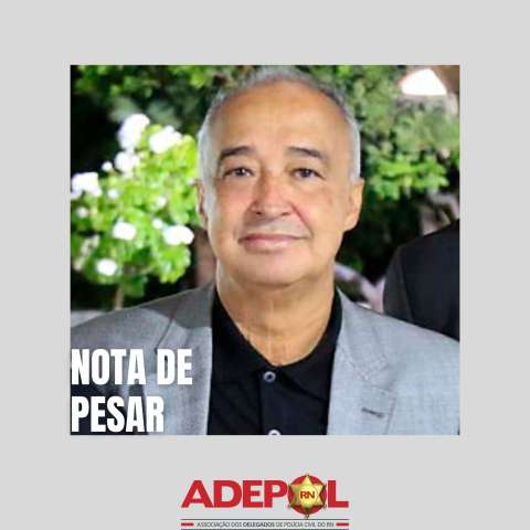 Adepol divulga nota de pesar sobre morte de delegado Antonio Taveira