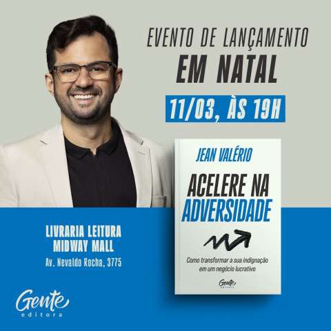 Jean Valério lança seu novo livro “Acelere na Adversidade” na próxima segunda (11) em Natal